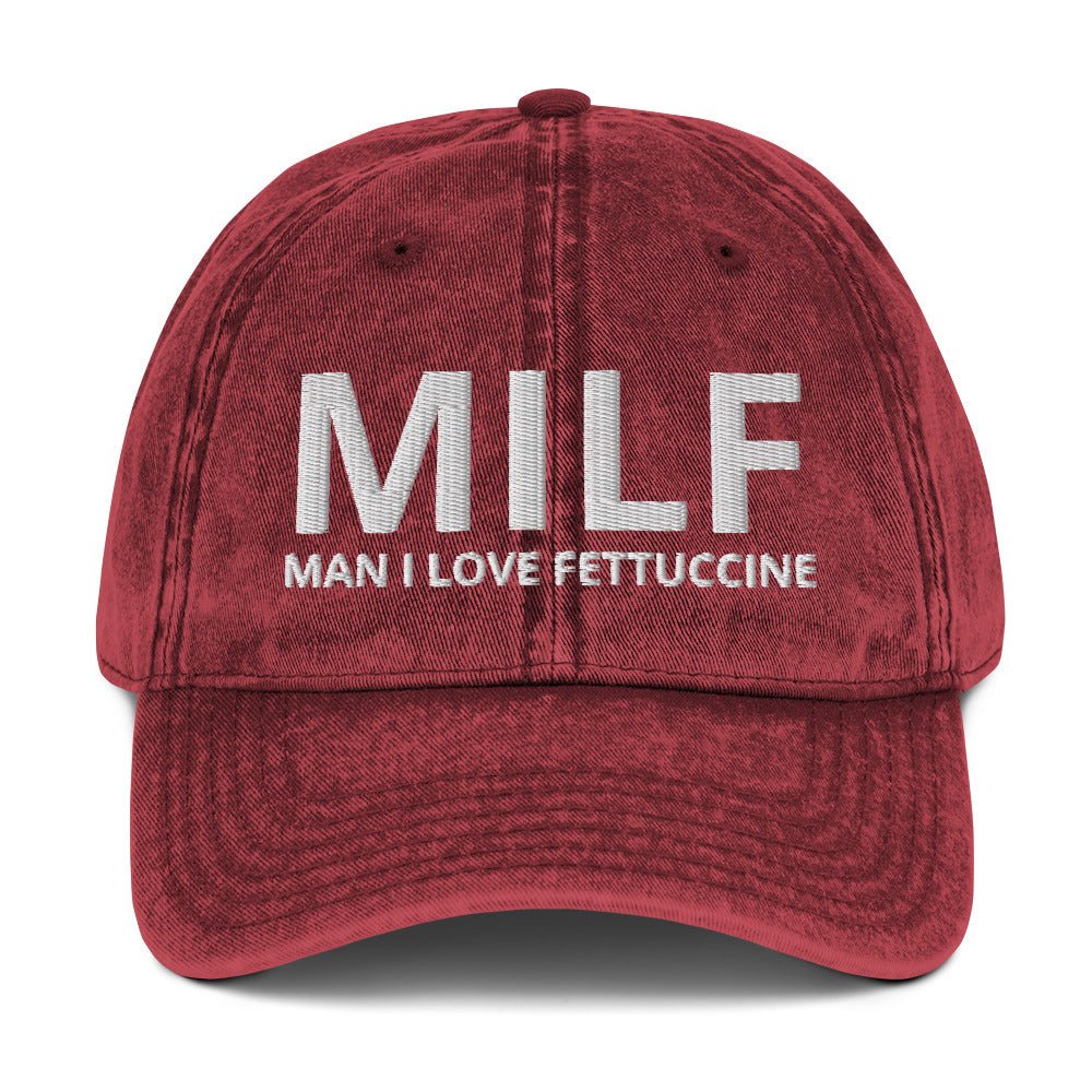 MILF Man I Love Fettuccine Vintage Dad Hat - ninanush