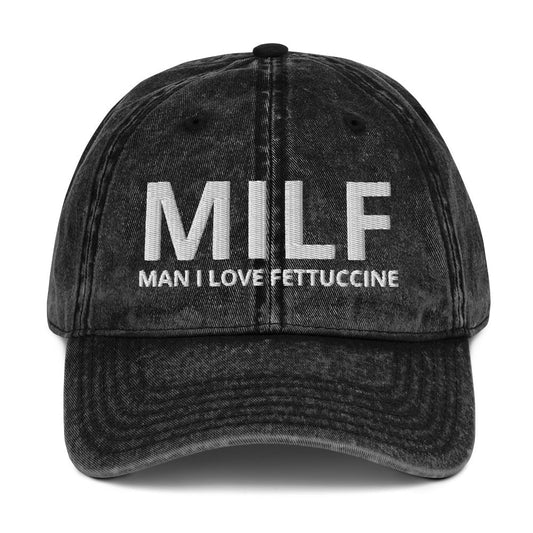 MILF Man I Love Fettuccine Vintage Dad Hat - ninanush
