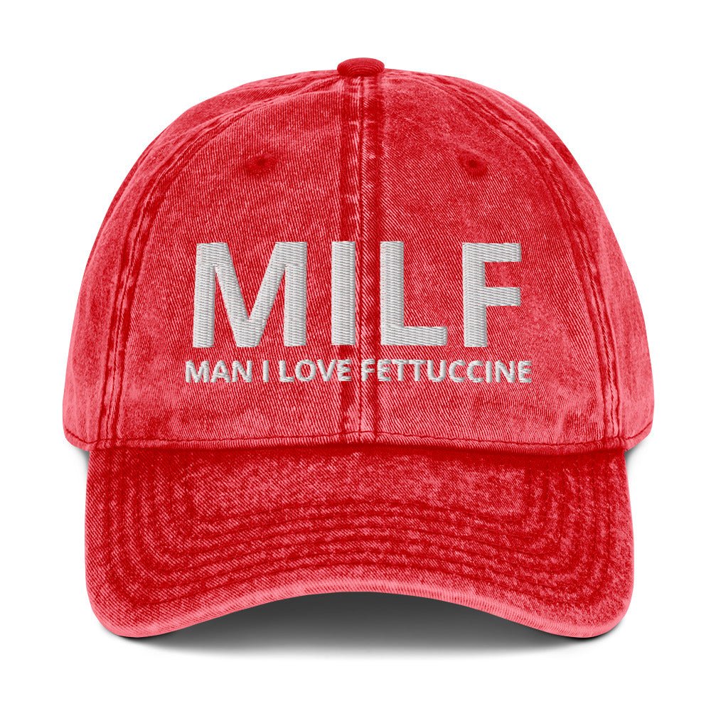 MILF Man I Love Fettuccine Vintage Dad Hat - ninanush