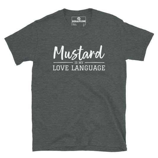 Mustard Is My Love Language T-Shirt - ninanush