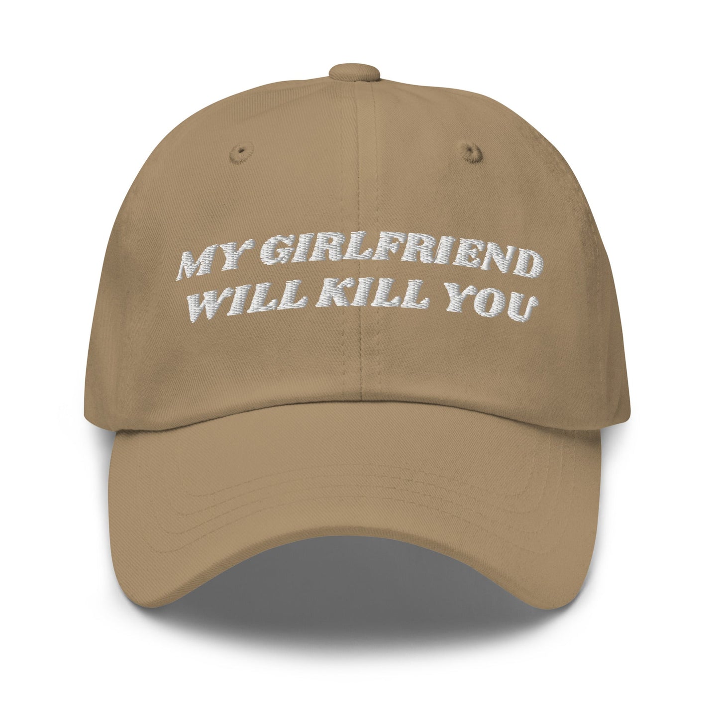 My Girlfriend Will Kill You Dad Hat - ninanush