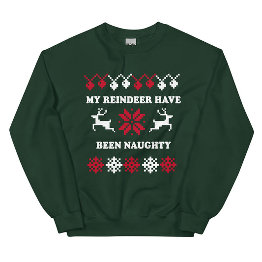 My Reindeer Have Been Naughty Christmas Sweatshirt - ninanush