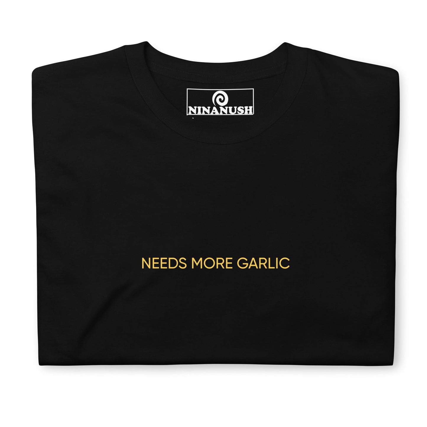 Needs More Garlic T-Shirt - ninanush