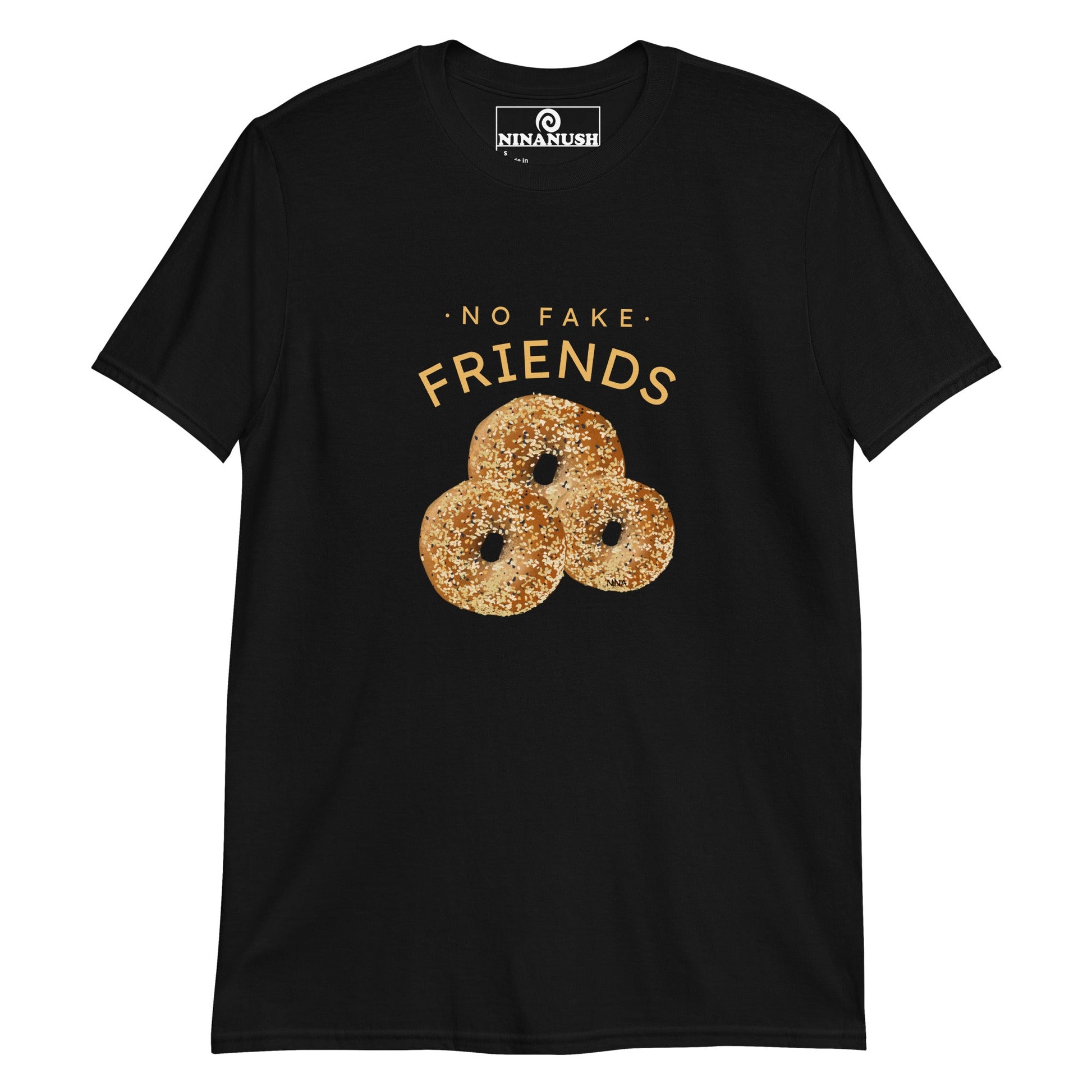 No Fake Friends Bagels T-Shirt - ninanush