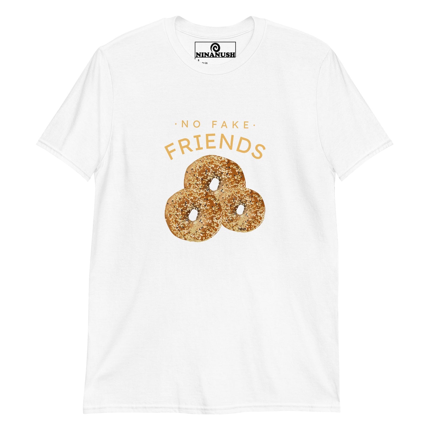 No Fake Friends Bagels T-Shirt - ninanush