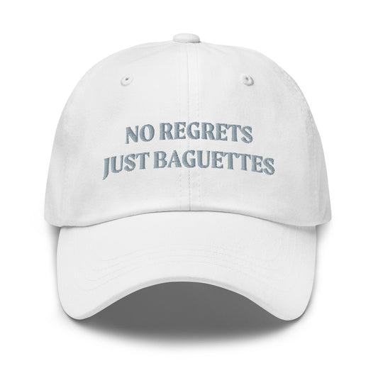 No Regrets Just Baguettes Dad Hat - ninanush