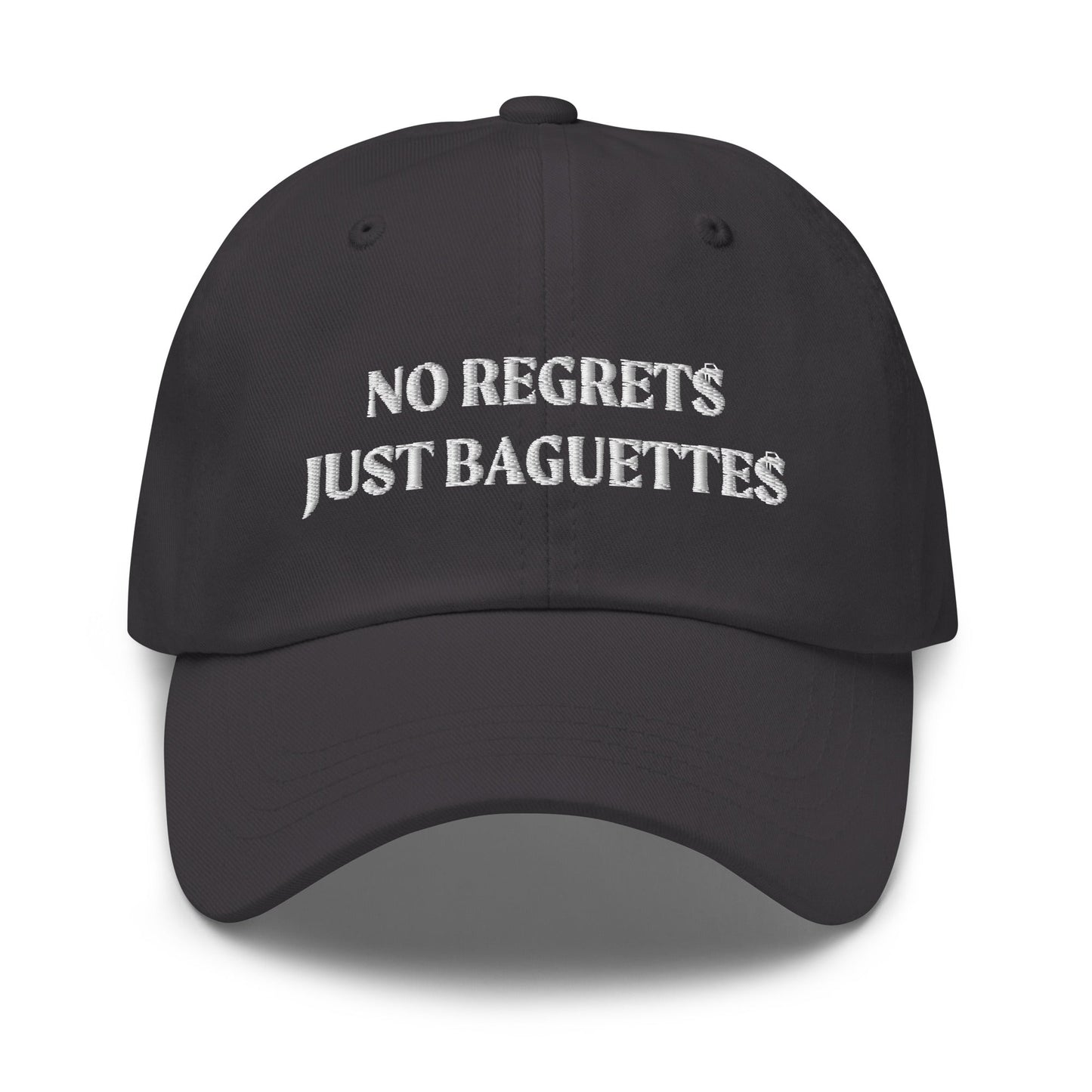 No Regrets Just Baguettes Dad Hat - ninanush