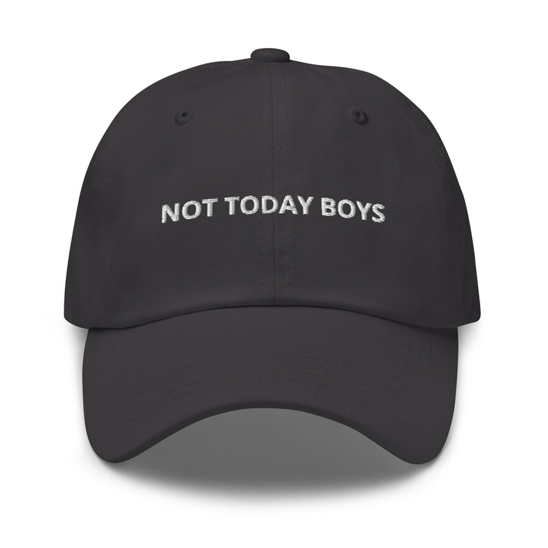Not Today Boys Dad Hat - ninanush