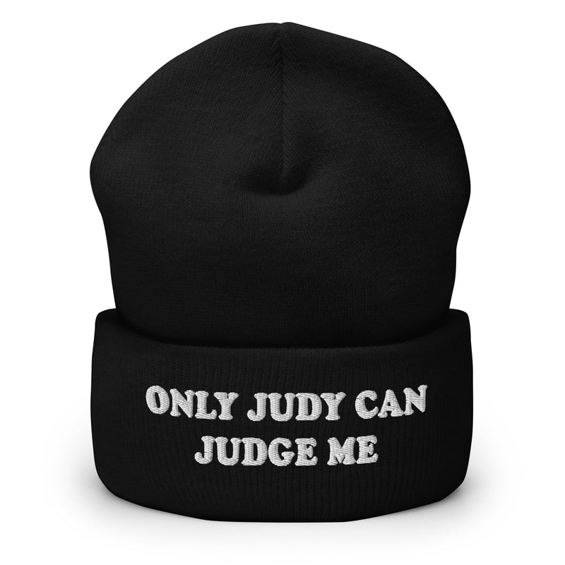 Only Judy Can Judge Me Cuffed Beanie - ninanush