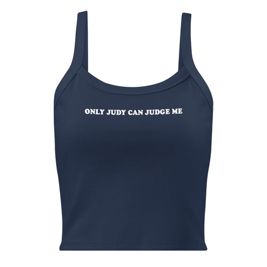 Only Judy Can Judge Me Tank Top - ninanush