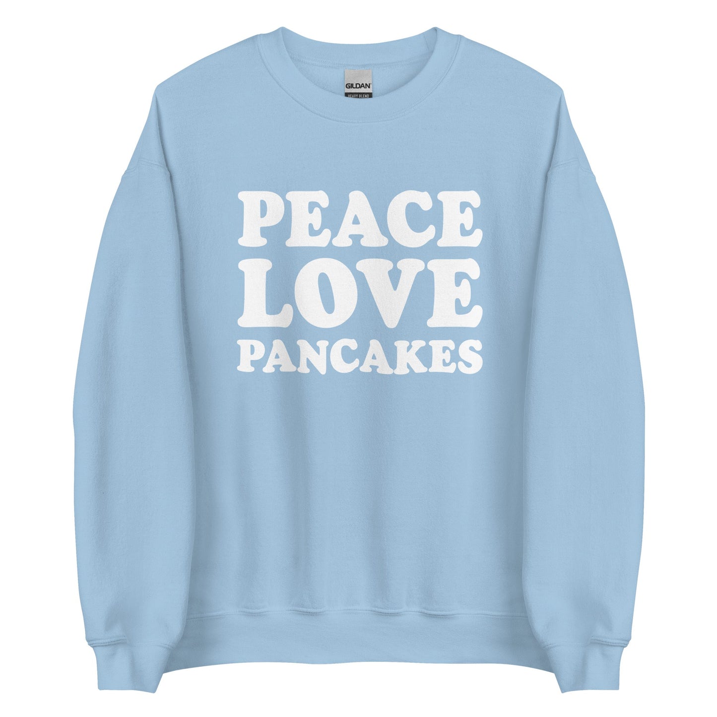 Peace Love Pancakes Sweatshirt - ninanush