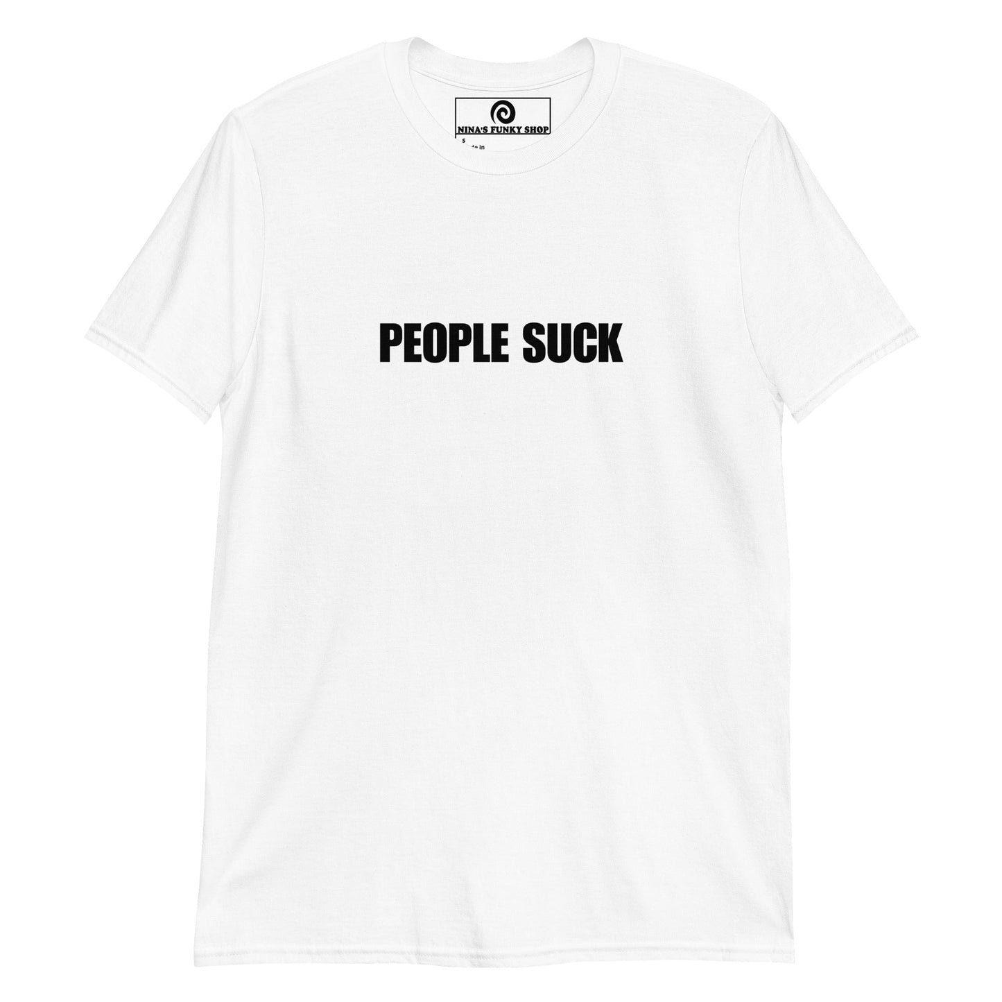 People Suck T-Shirt - ninanush