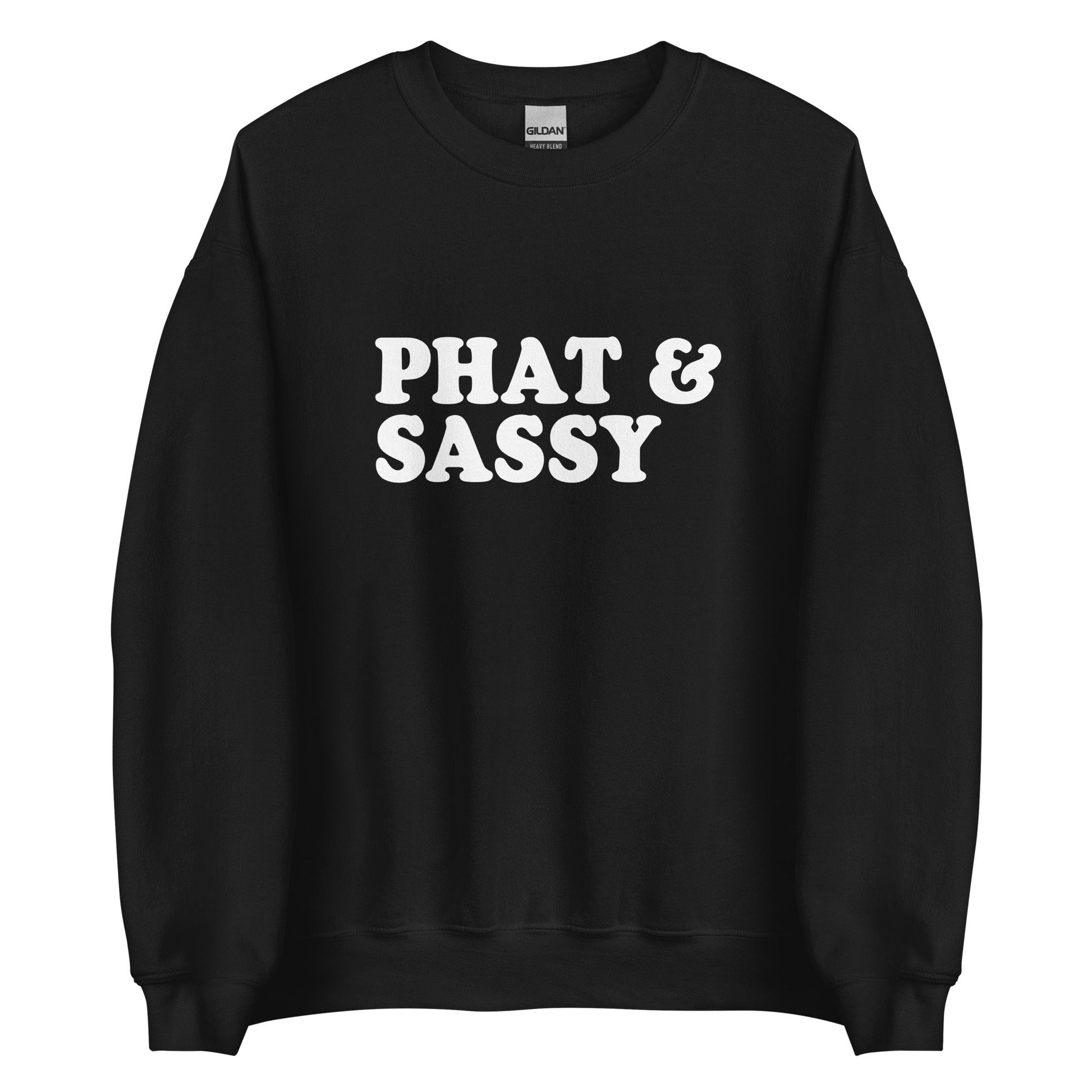 Phat and Sassy Sweatshirt - ninanush