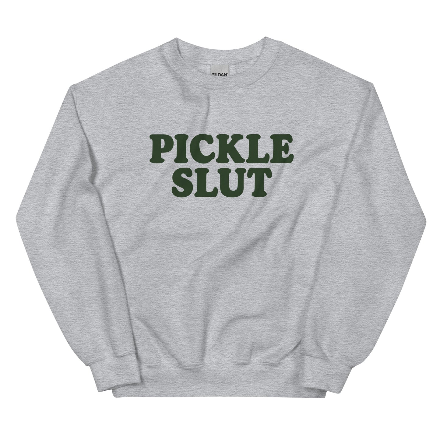 Pickle Slut Sweatshirt - ninanush