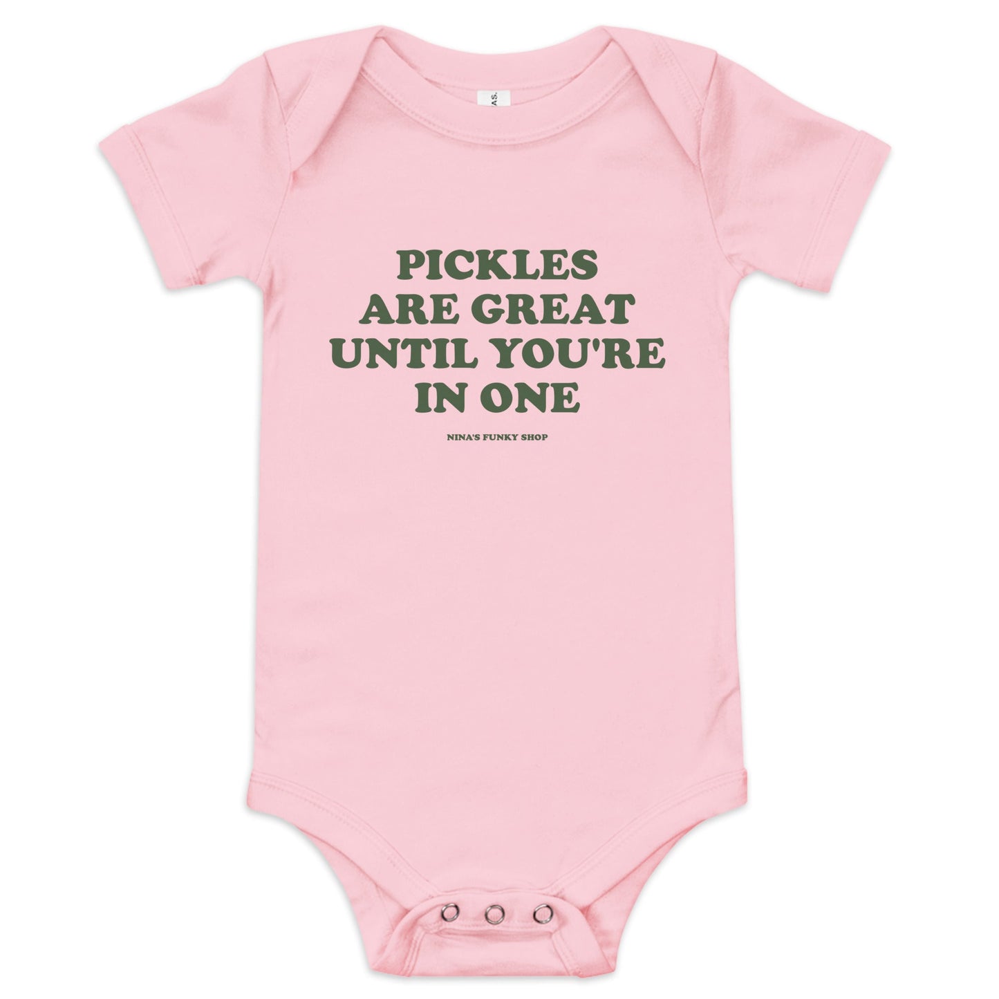 Pickles Are Great Until You're In One Baby Short Sleeve Onesie - ninanush