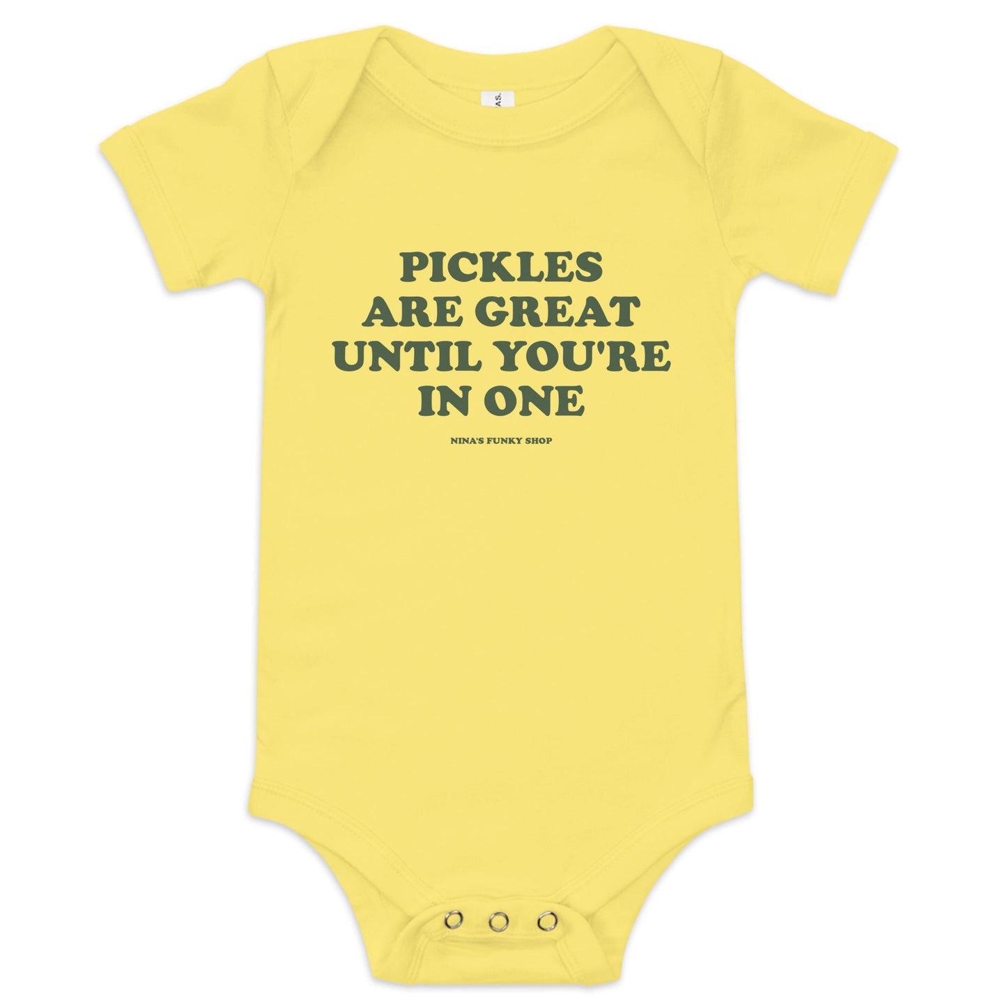 Pickles Are Great Until You're In One Baby Short Sleeve Onesie - ninanush