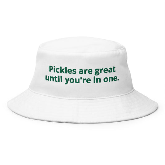 Pickles Are Great Until You're In One Bucket Hat - ninanush