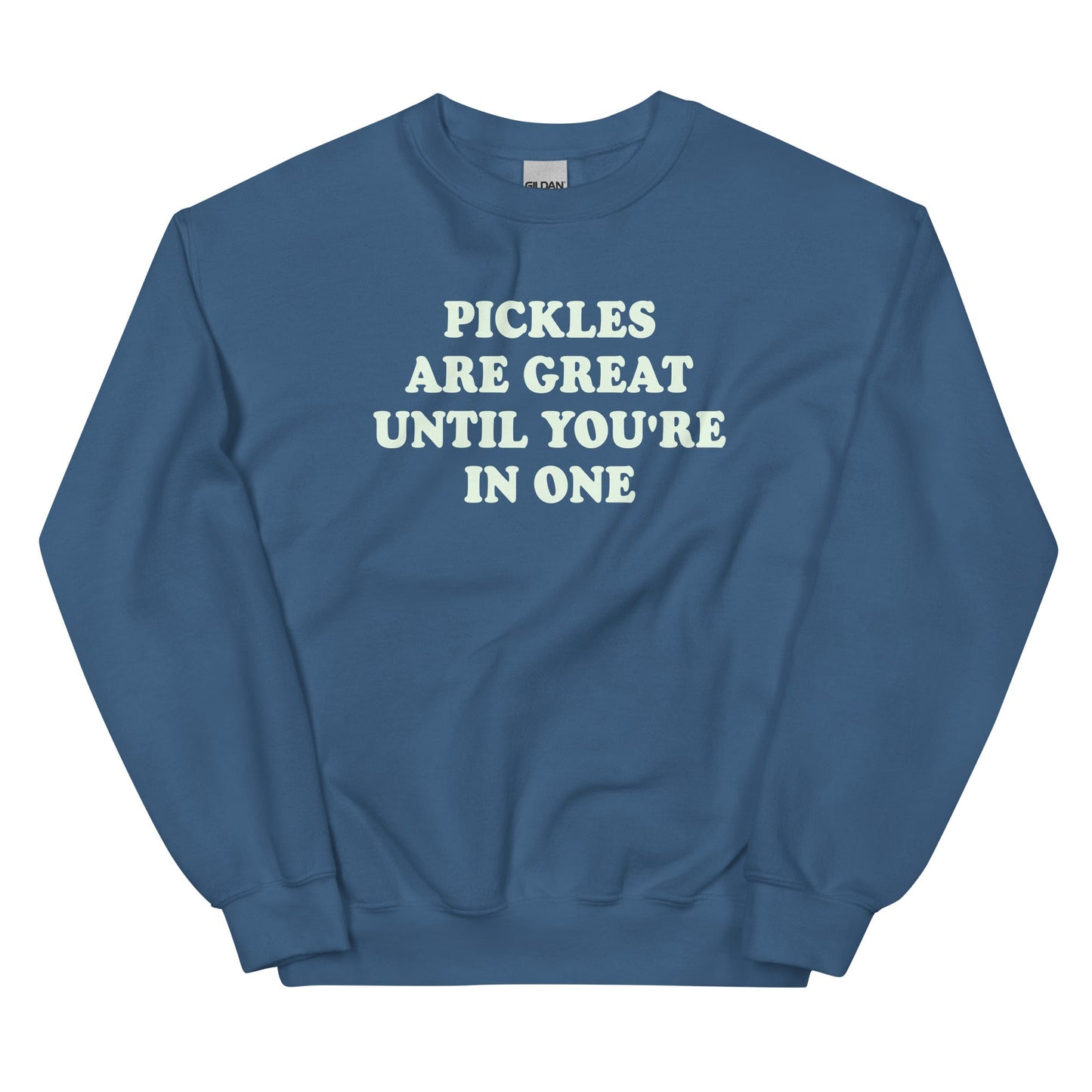 Pickles Are Great Until You're In One Sweatshirt - ninanush