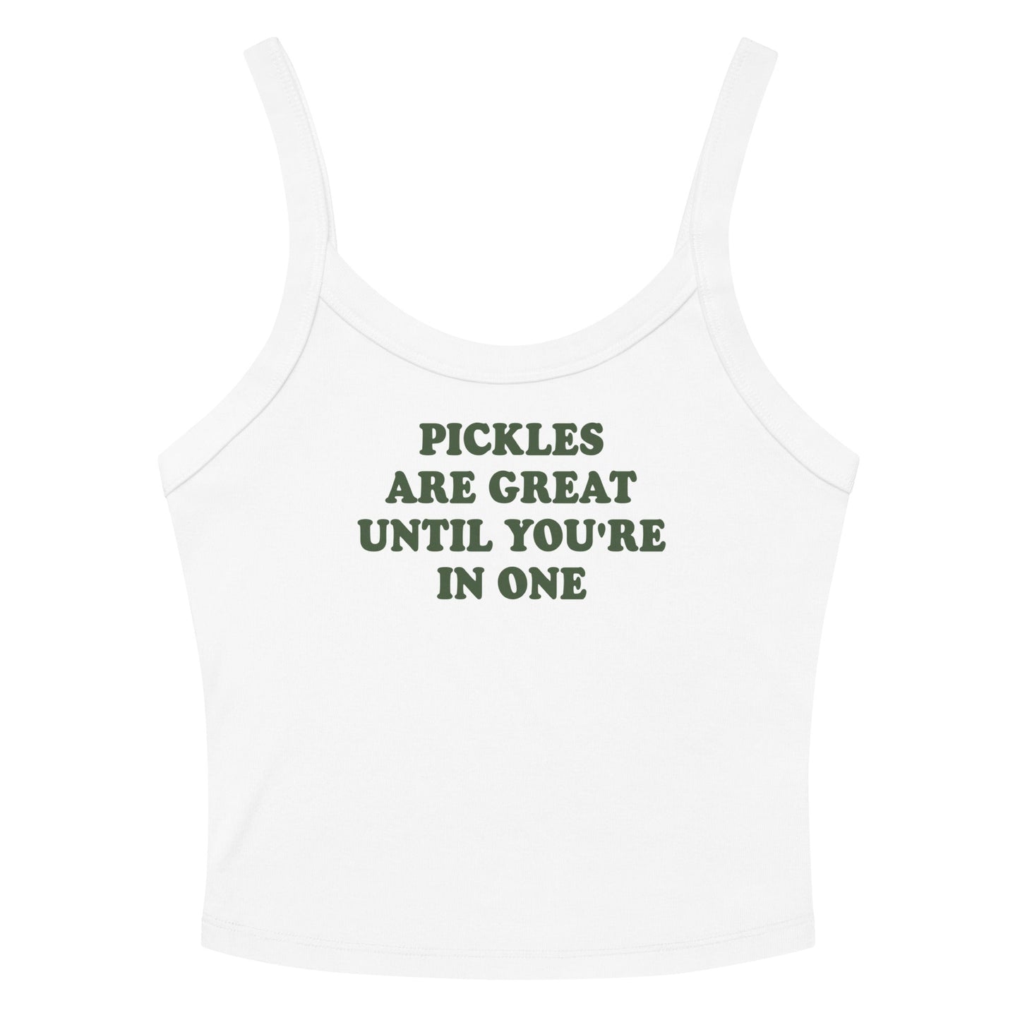 Pickles Are Great Until You're In One Tank Top - ninanush