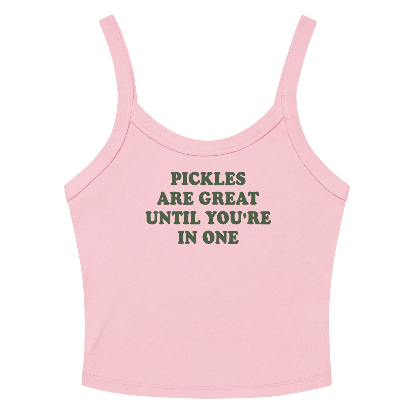 Pickles Are Great Until You're In One Tank Top - ninanush