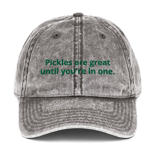 Pickles Are Great Until You're In One Vintage Dad Hat - ninanush