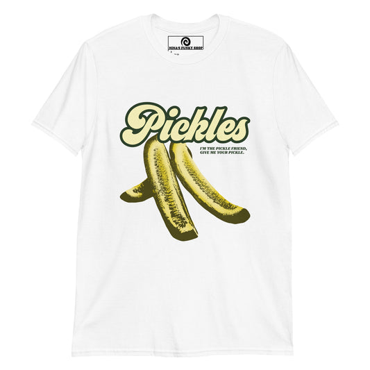 Pickles I'm The Pickle Friend T-Shirt - ninanush