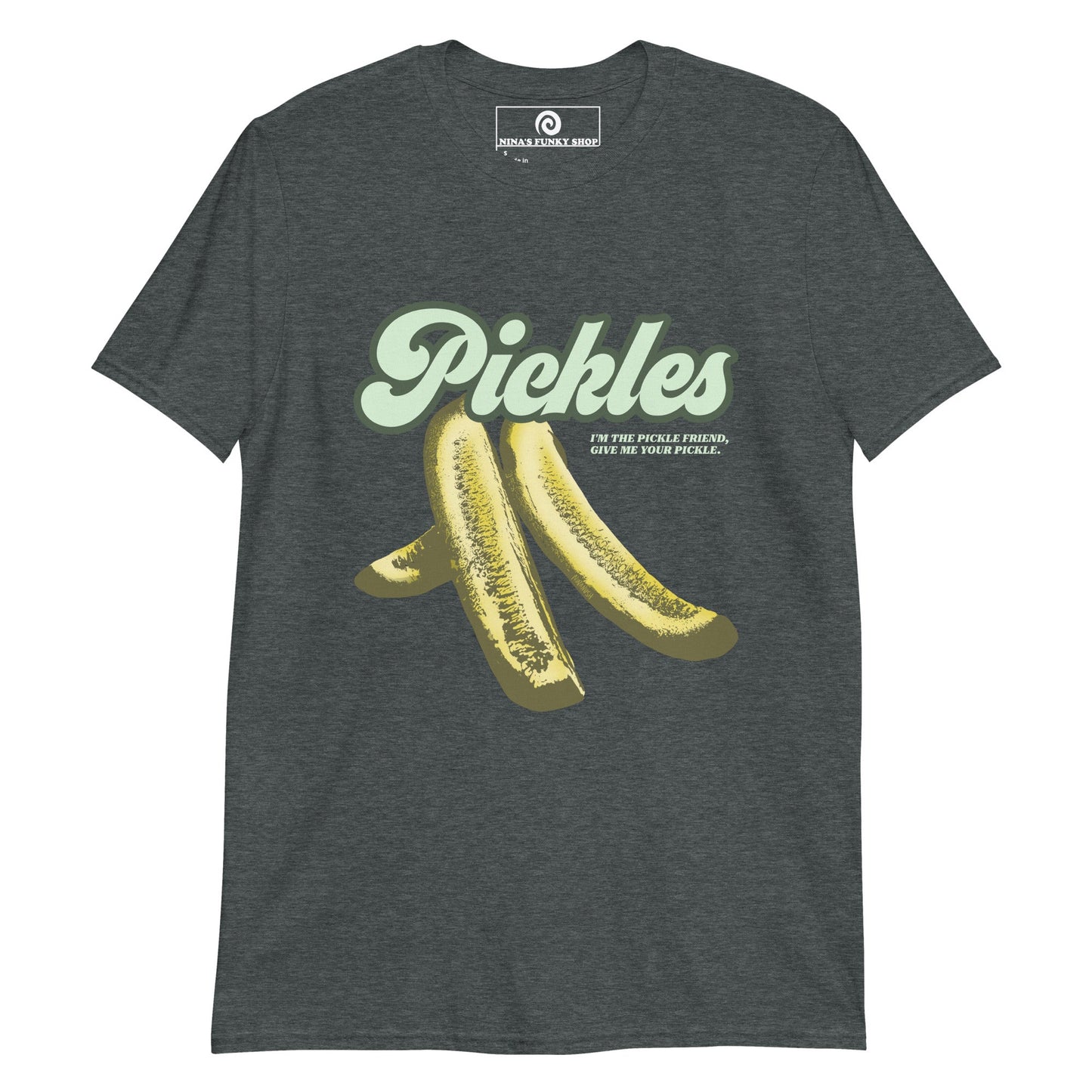 Pickles I'm The Pickle Friend T-Shirt - ninanush