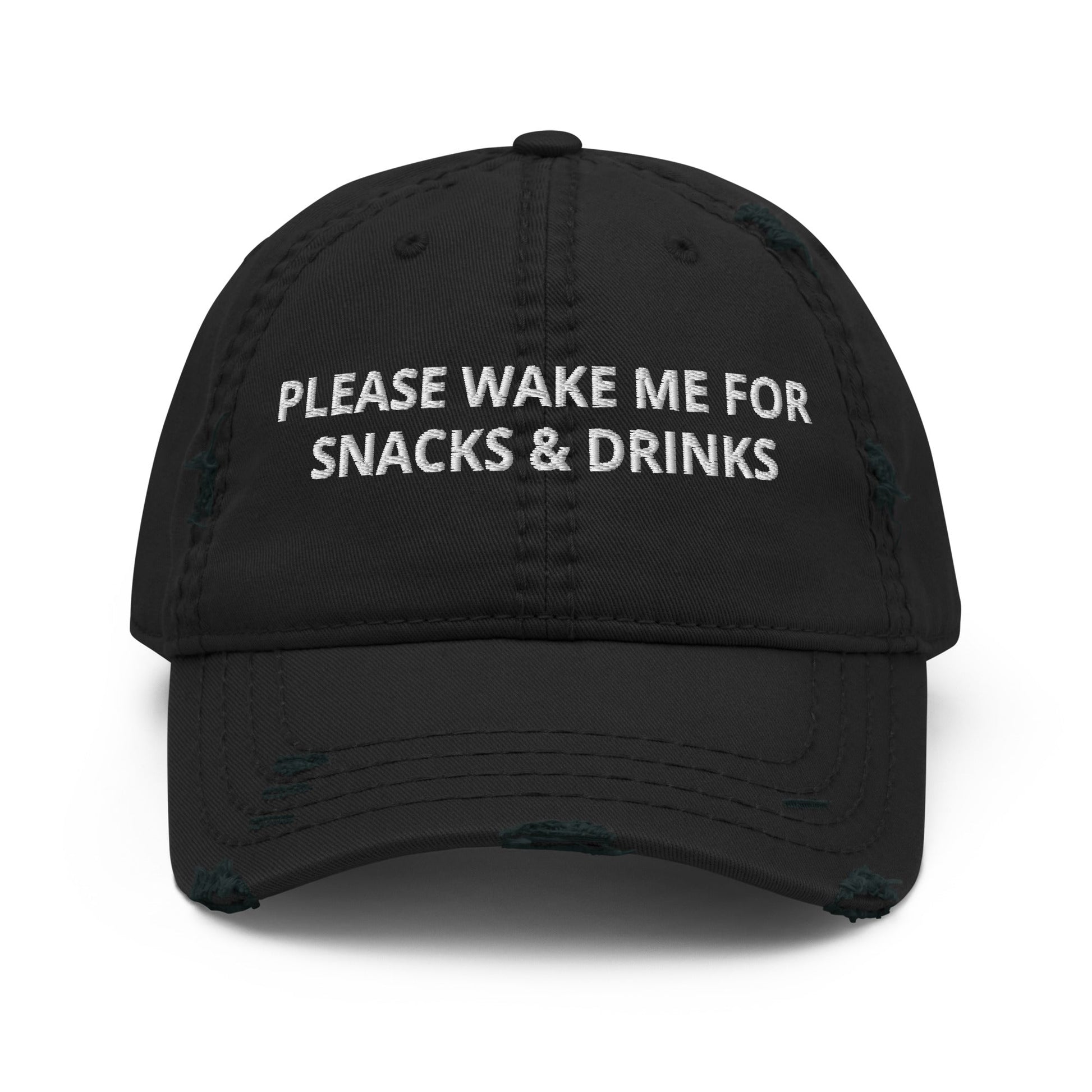 Please Wake Me For Snacks & Drinks Distressed Dad Hat - ninanush