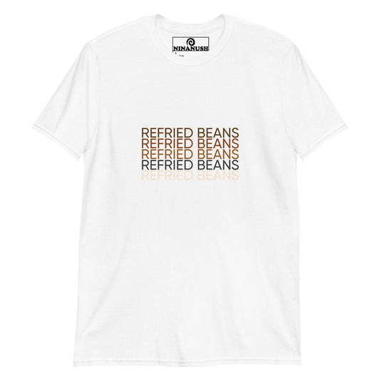 Refried Beans T-Shirt - ninanush