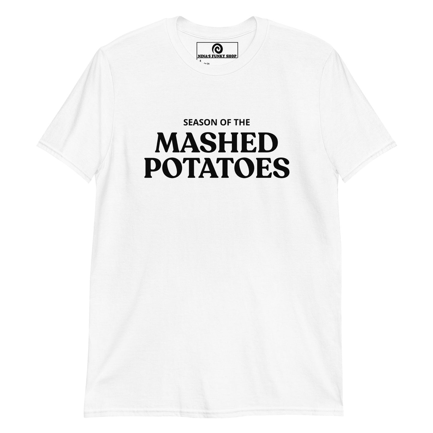 Season Of The Mashed Potatoes T-Shirt - ninanush