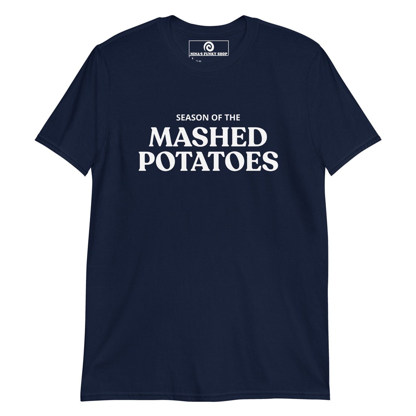 Season Of The Mashed Potatoes T-Shirt - ninanush