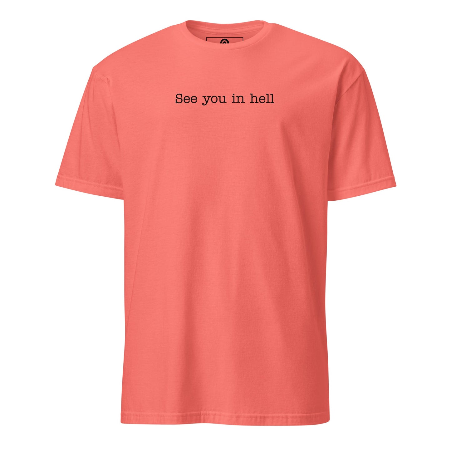 See You In Hell T-Shirt - ninanush