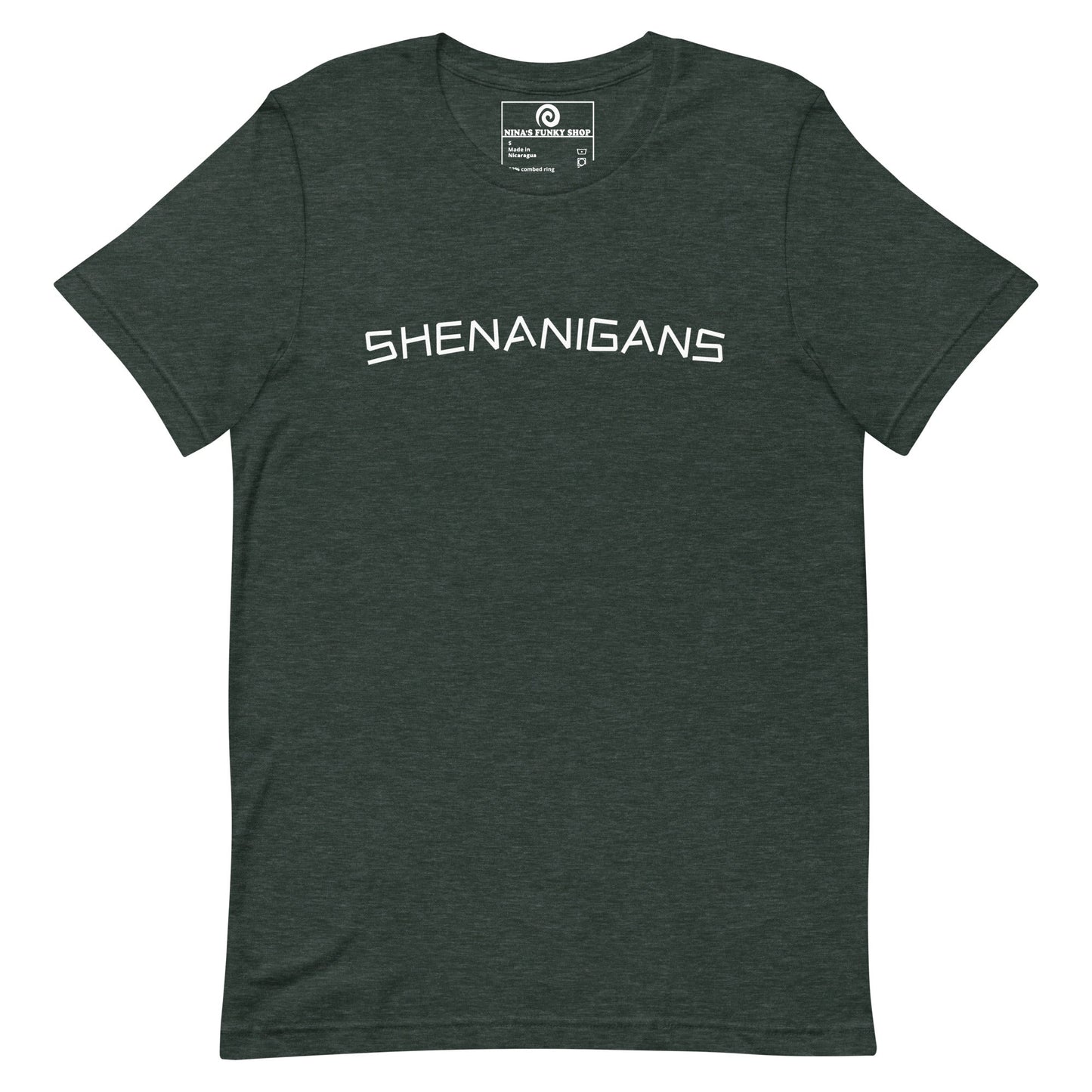 Shenanigans T-Shirt - ninanush
