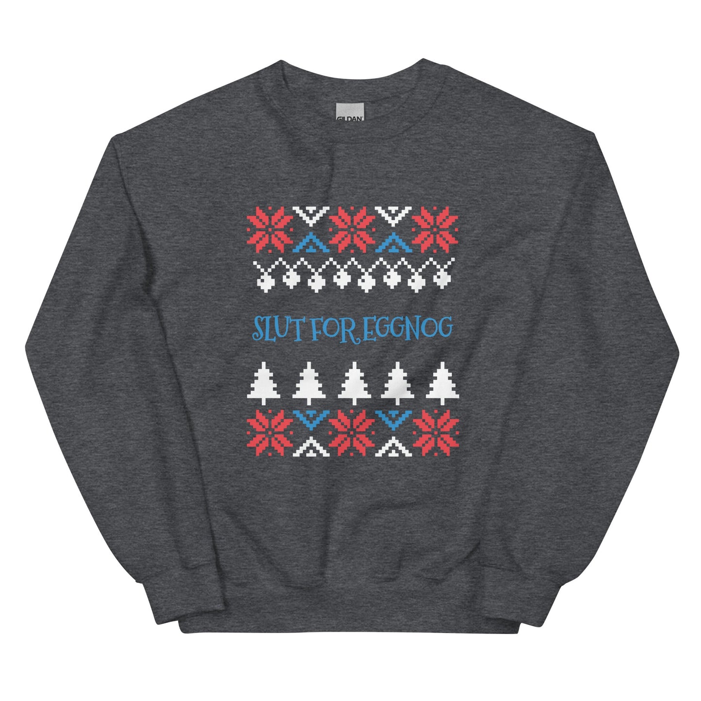 Slut For Eggnog Holiday Sweatshirt - ninanush
