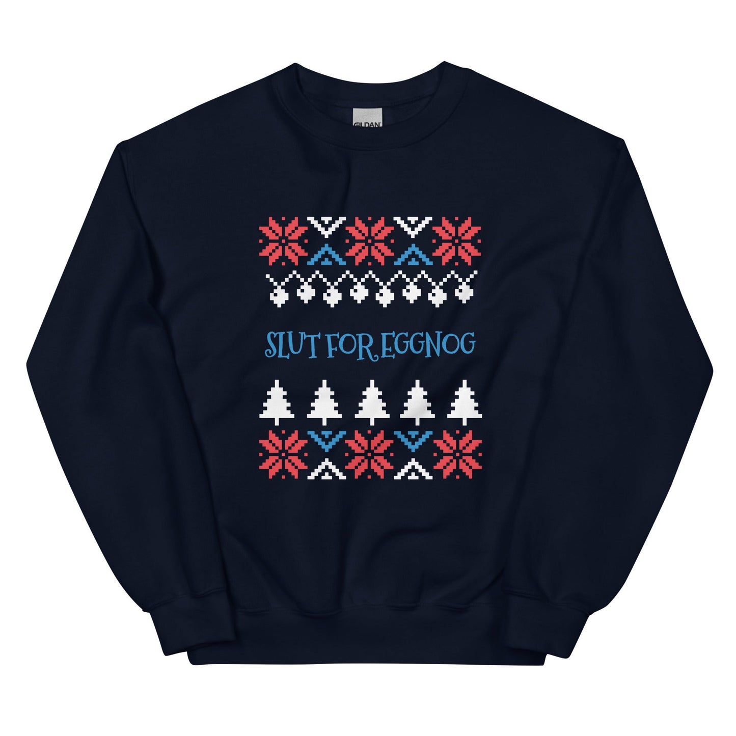 Slut For Eggnog Holiday Sweatshirt - ninanush