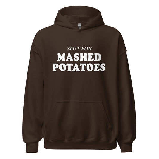 Slut For Mashed Potatoes Hoodie - ninanush