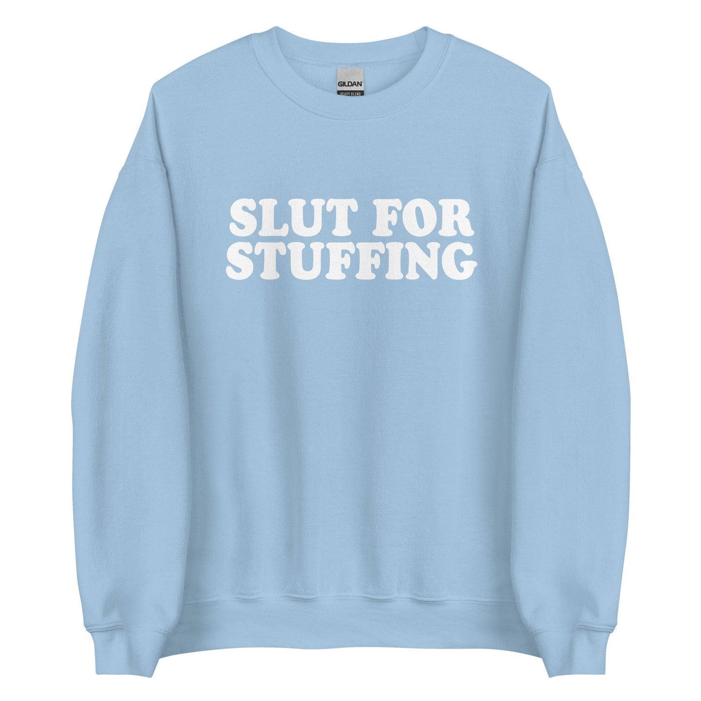 Slut For Stuffing Sweatshirt - ninanush