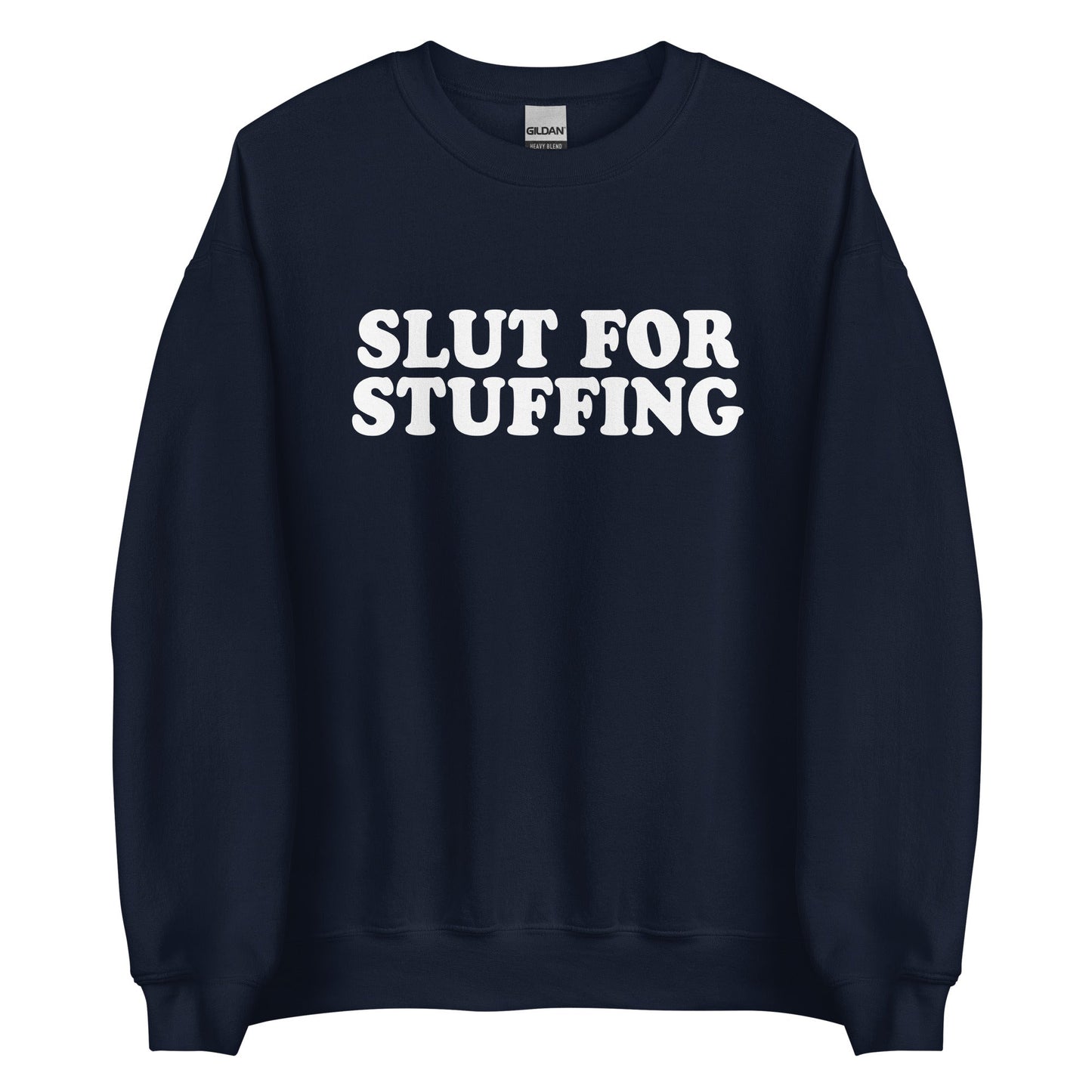 Slut For Stuffing Sweatshirt - ninanush
