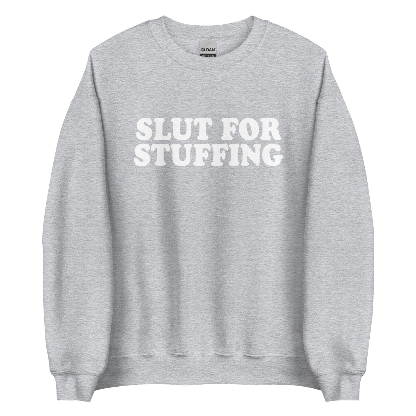 Slut For Stuffing Sweatshirt - ninanush