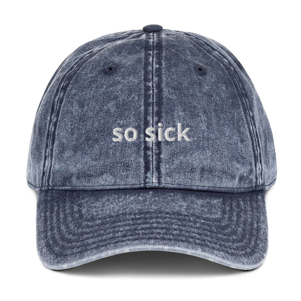 So Sick Vintage Dad Hat - ninanush