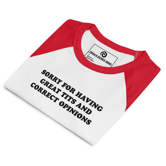 Sorry For Having Great Tits And Correct Opinions Raglan Tee - ninanush