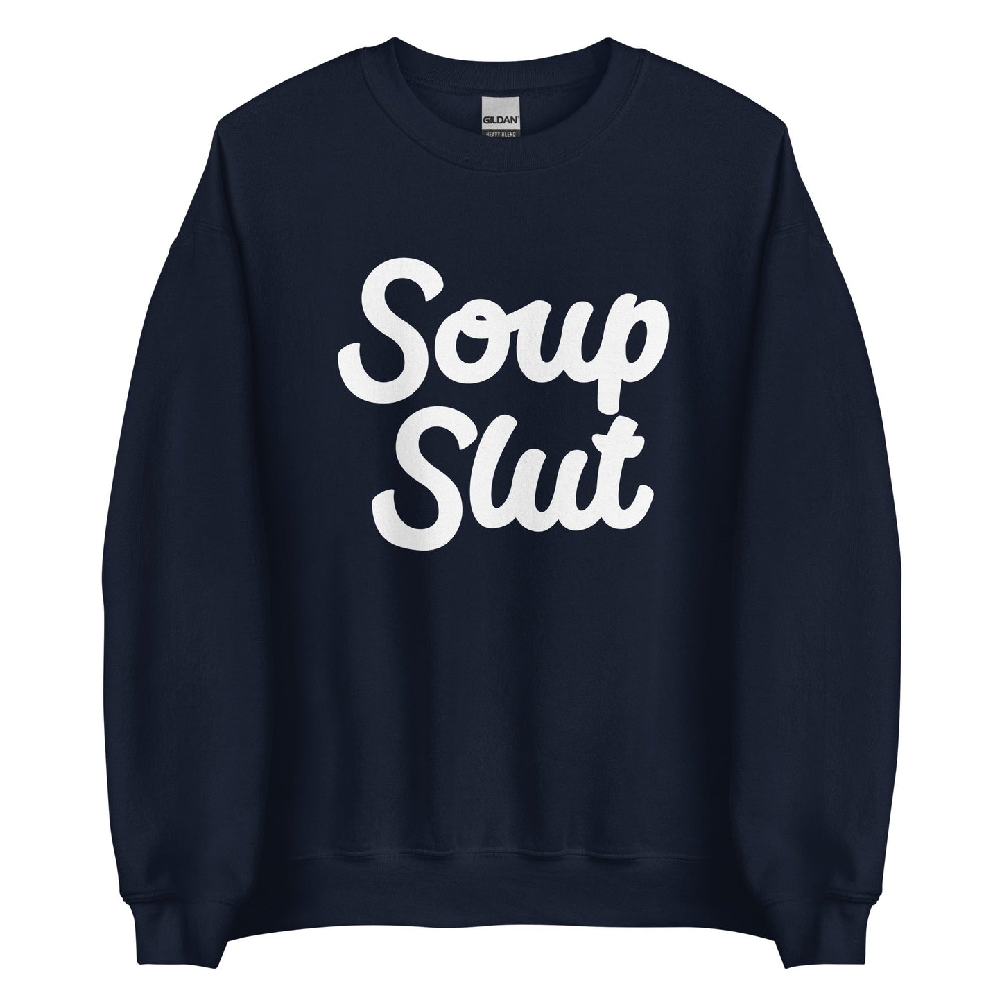 Soup Slut Sweatshirt Bold - ninanush