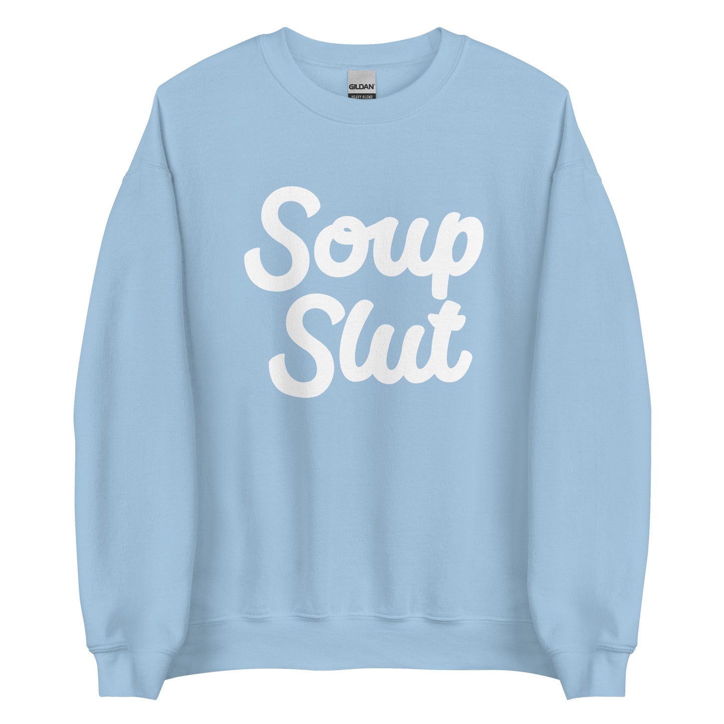 Soup Slut Sweatshirt Bold - ninanush