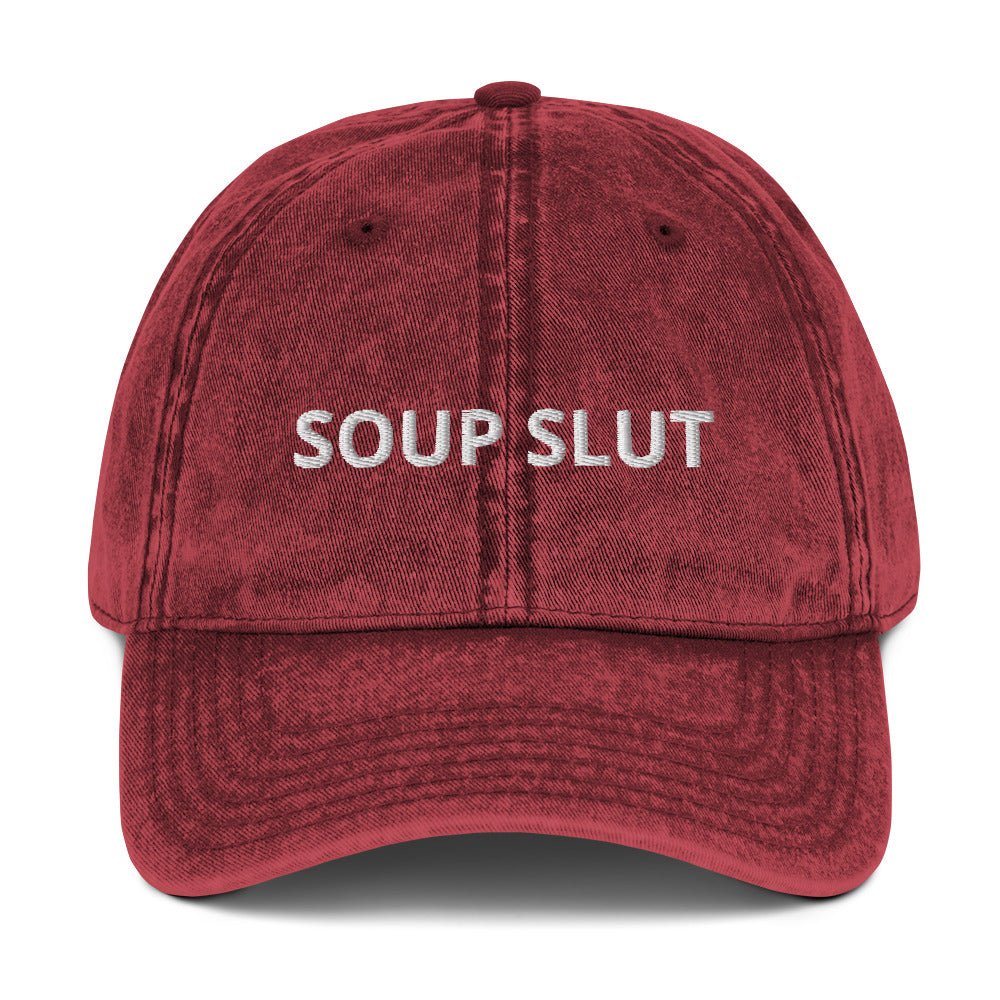 Soup Slut Vintage Dad Hat - ninanush