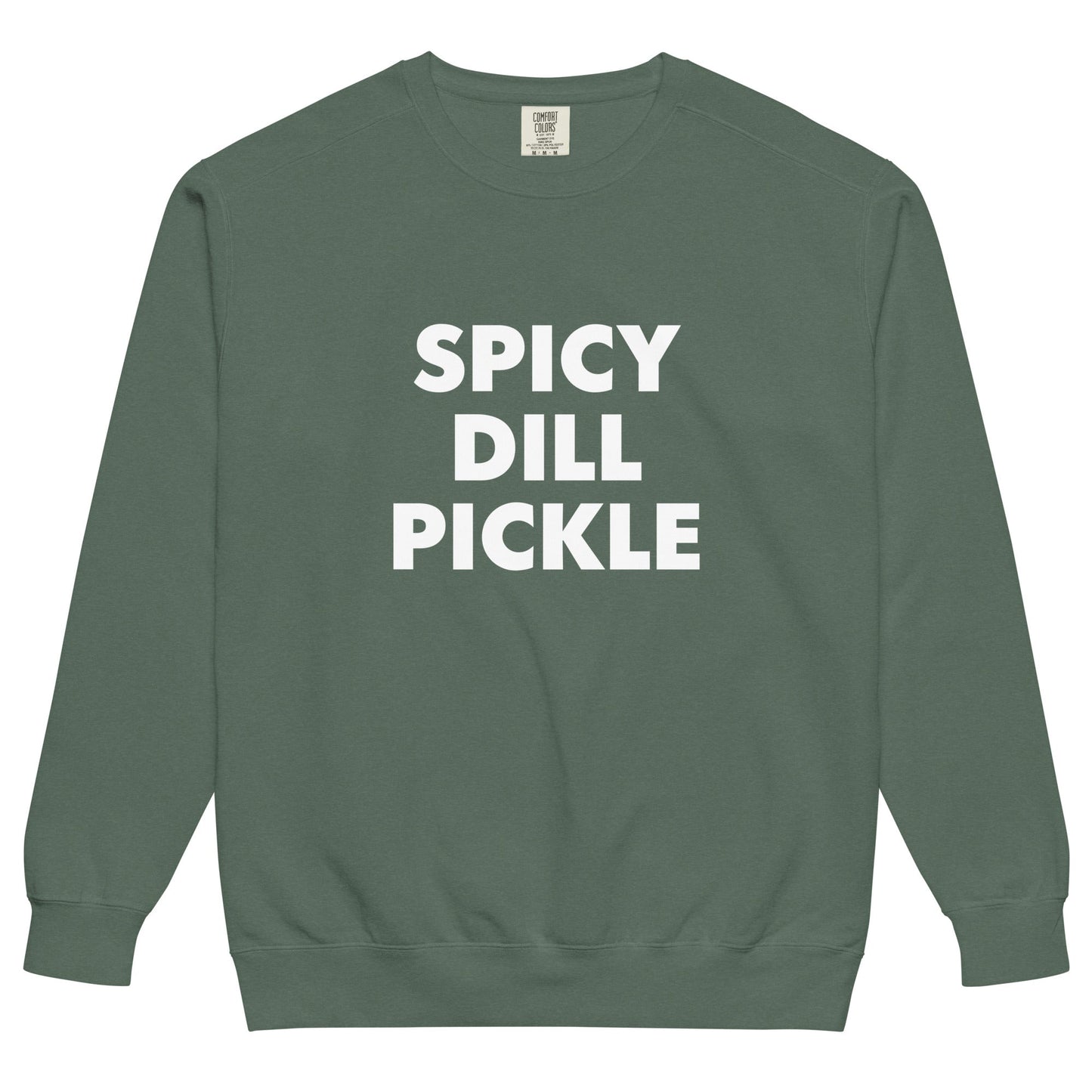 Spicy Dill Pickle Sweatshirt, Garment-Dyed - ninanush