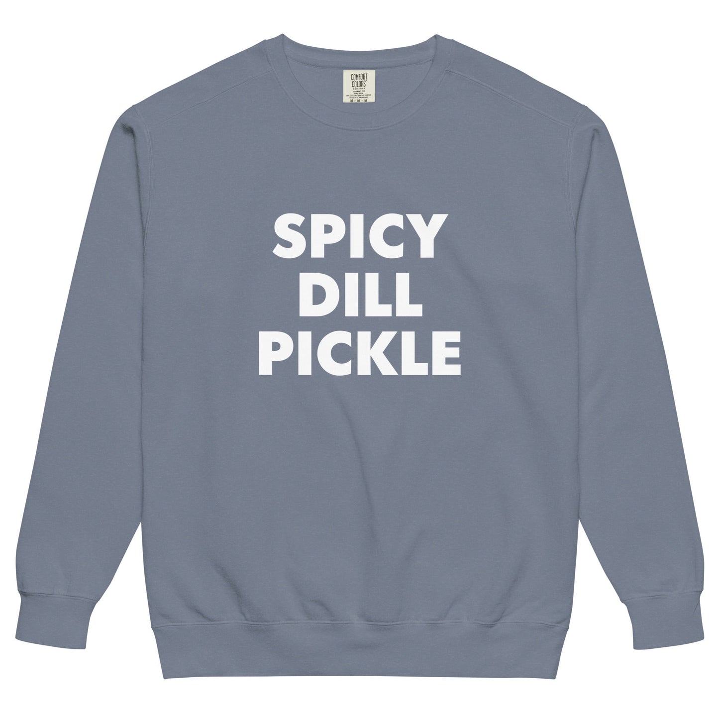 Spicy Dill Pickle Sweatshirt, Garment-Dyed - ninanush