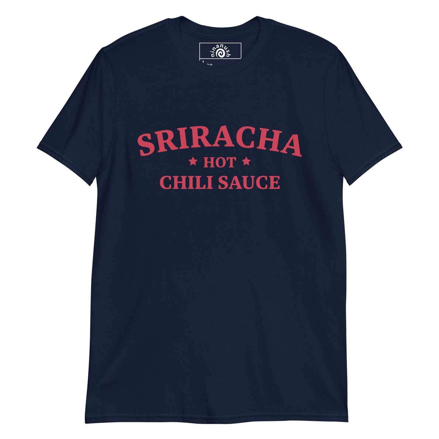 Sriracha Hot Chili Sauce T-Shirt - ninanush