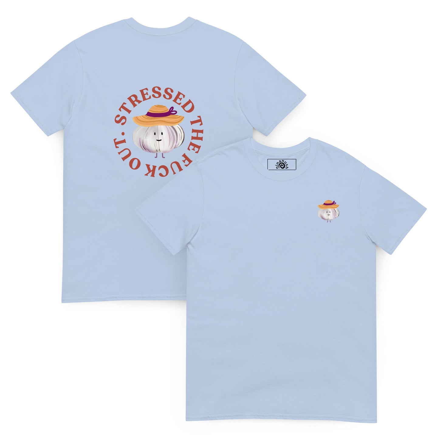 Stressed The Fuck Out Garlic T-Shirt - ninanush