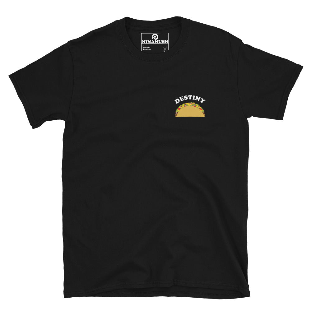 Taco Destiny T-Shirt - ninanush