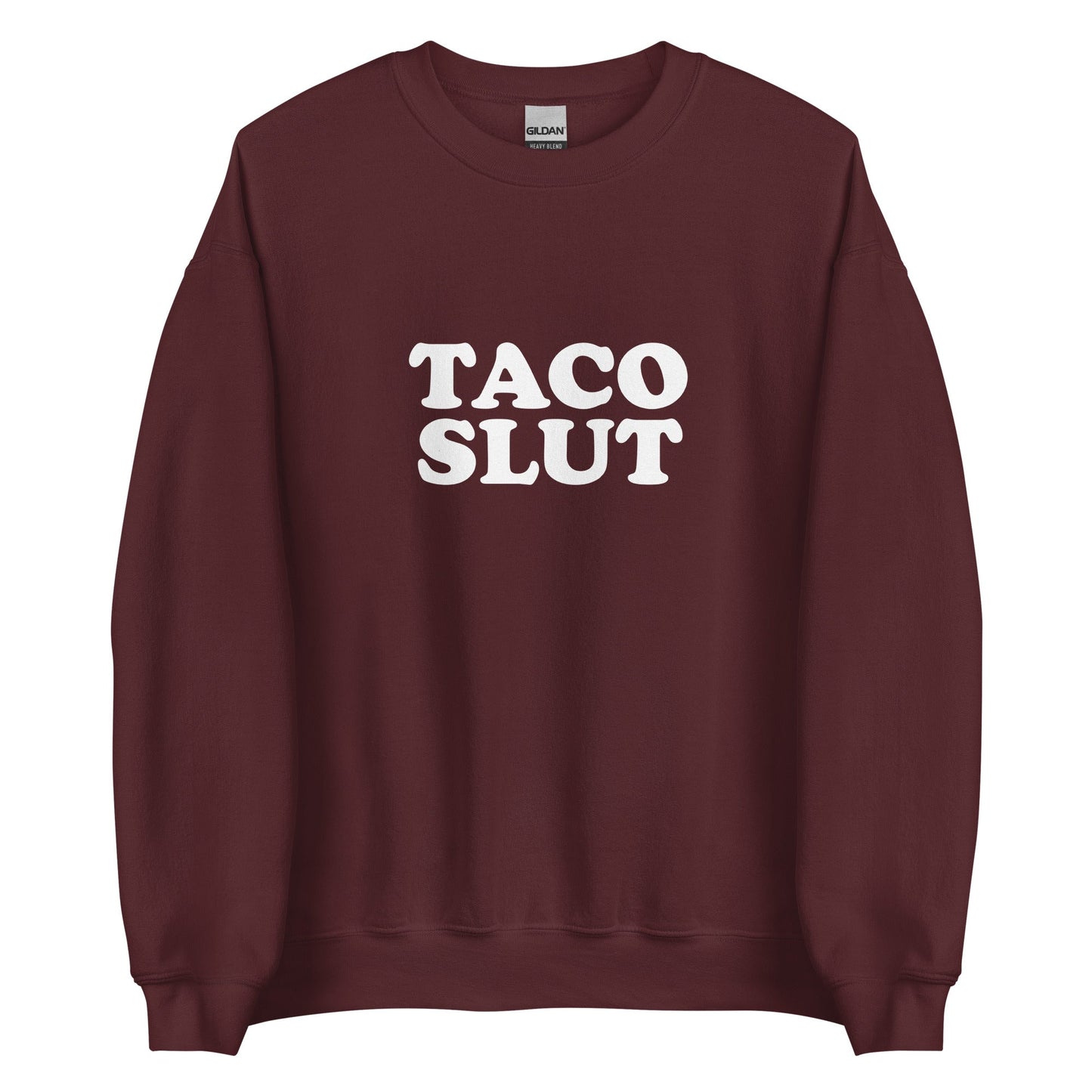 Taco Slut Sweatshirt - ninanush